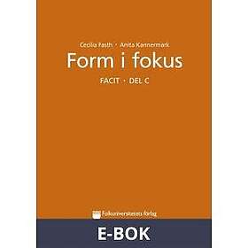 Folkuniversitetets förlag Form i fokus C facit, E-bok