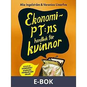 Romanus & Selling Ekonomi-PT:ns handbok för kvinnor : Så blir du ekonomiskt starkare, tryggare och friare, E-bok