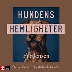 Natur & Kultur Hundens hemligheter : om vanliga men oförklarliga beteenden, Ljudbok