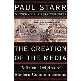 The Creation of the Media Engelska Paperback softback