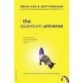 Brian Cox, Jeff Forshaw: The Quantum Universe