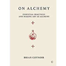 Brian Cotnoir: On Alchemy