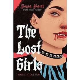 Sonia Hartl: The Lost Girls: A Vampire Revenge Story