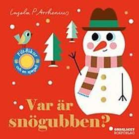 Ingela P Arrhenius: Var är snögubben?