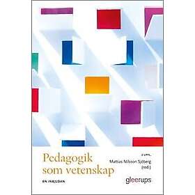 Mattias Nilsson Sjöberg: Pedagogik som vetenskap en inbjudan