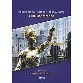 Magnus Kristoffersson: Proceedings from the First Annual International FIRE Conf