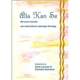 Anita K Larsson, Christian O Helmrich: Alla kan se ett sant vetande om människans naturliga förmåga
