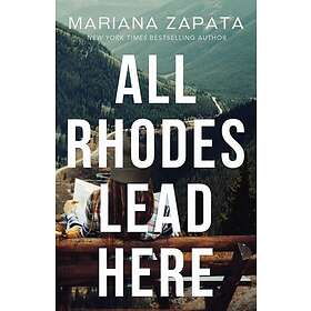 Mariana Zapata: All Rhodes Lead Here