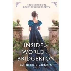 Catherine Curzon: Inside the World of Bridgerton