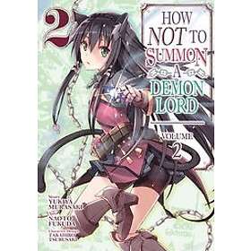 Yukiya Murasaki: How NOT to Summon a Demon Lord (Manga) Vol. 2