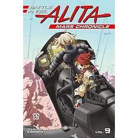 Yukito Kishiro: Battle Angel Alita Mars Chronicle 9