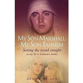 Debbie Nelson: My Son Marshall, Eminem