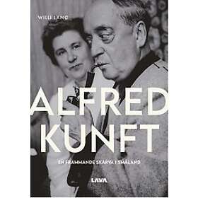 Willi Lang: Alfred Kunft en främmande skärva i Småland