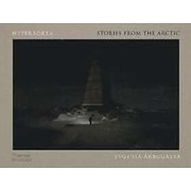 Evgenia Arbugaeva: Hyperborea