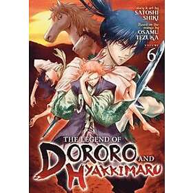 Satoshi Shiki, Osamu Tezuka: The Legend of Dororo and Hyakkimaru Vol. 6