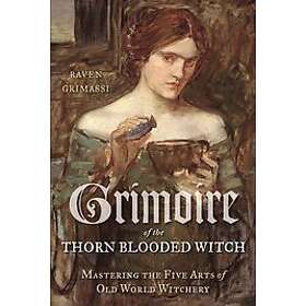 Raven Grimassi: Grimoire of the Thorn-Blooded Witch