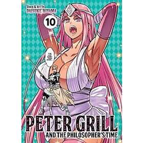 Daisuke Hiyama: Peter Grill and the Philosopher's Time Vol. 10