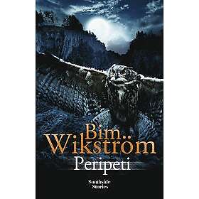 Bim Wikström: Peripeti