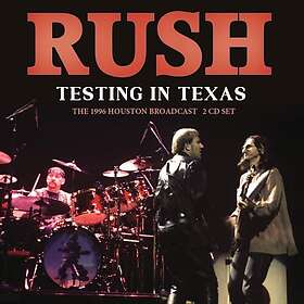 Rush Testing in Texas The 1996 Houston Broadcast CD