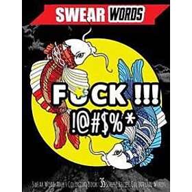 Swear Word Adult Coloring Book: 35 Stress Relief Tattoo Style Colouring Words