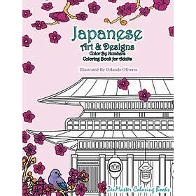 Coloring Book Japanese Art and Designs Color by Numbers for Adults: An Adult Color by Number Inspired by the Beautiful Culture of Japan