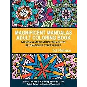 Coloring Book Magnificent Mandalas Adult Mandala Meditation for Adults Relaxation and Stress Relief