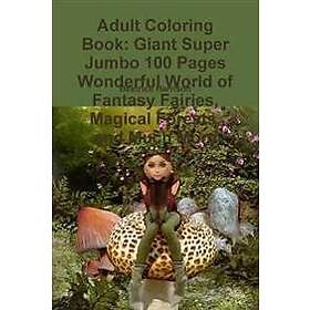 Giant Adult Coloring Book: Super Jumbo 100 Pages Wonderful World of ...