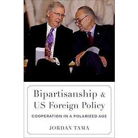 Bipartisanship And US Foreign Policy - Finn Riktig Produkt Og Pris Med ...