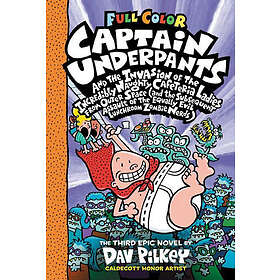 Captain Underpants and the Invasion of the Incredibly Naughty Cafeteria Ladies from Outer Space: Color Edition (Captain Underpants #3)