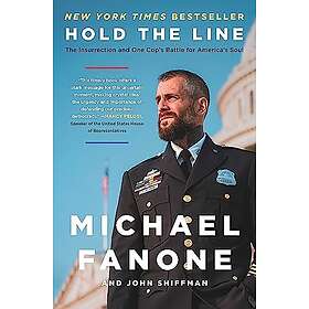 Hold the Line: The Insurrection and One Cop's Battle for America's Soul