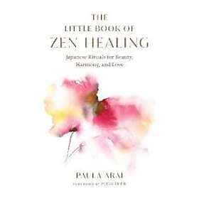 The Little Book of Zen Healing