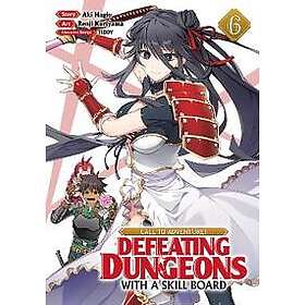 CALL TO ADVENTURE! Defeating Dungeons with a Skill Board (Manga) Vol. 6