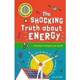 Very Short Introductions for Curious Young Minds: The Shocking Truth about Energ