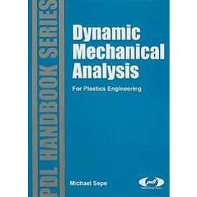 Dynamic Mechanical Analysis for Plastics Engineering