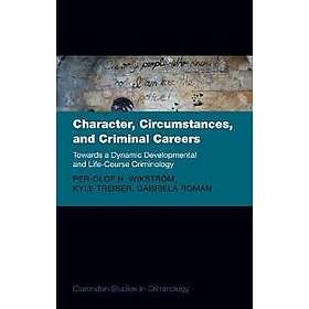 Character, Circumstances, and Criminal Careers