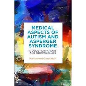Medical Aspects of Autism and Asperger Syndrome