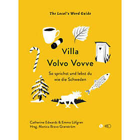 Villa Volvo Vovve: So sprichst und lebst du wie die Schweden