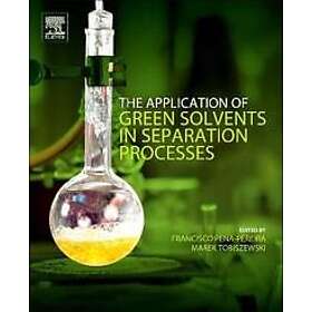 The Application Of Green Solvents In Separation Processes Hitta B Sta Pris P Prisjakt