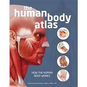 The Human Body Atlas: How the Human Body Works