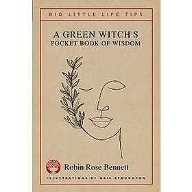 A Green Witch's Pocket Book of Wisdom Big Little Life Tips