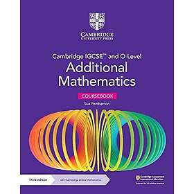 Cambridge IGCSE™ and O Level Additional Mathematics Coursebook with Cambridge Online Mathematics (2 Years' Access)