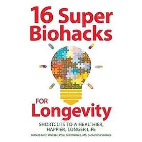 16 Super Biohacks for Longevity