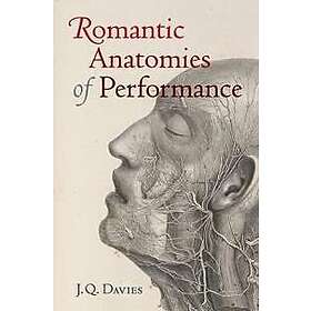 Romantic Anatomies of Performance