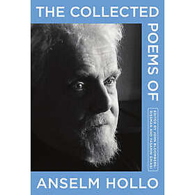 The Collected Poems of Anselm Hollo