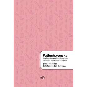 Patientsvenska: Hörförståelse och ordkunskap för utländsk vårdpersonal Svenska Häftad