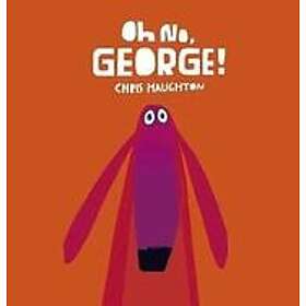 Oh No, George! Engelska Board book