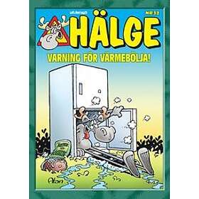 : Hälge. Varning för värmebölja!