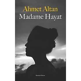 Ahmet Altan: Madame Hayat