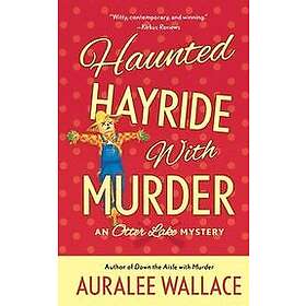 Auralee Wallace: Haunted Hayride with Murder