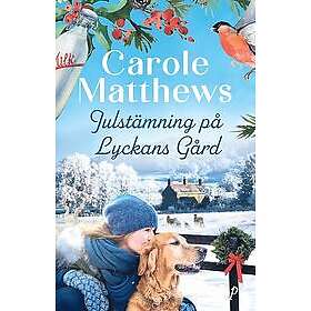 Carole Matthews: Julstämning på Lyckans Gård